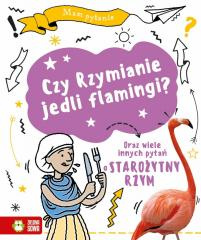 Mam pytanie. Czy Rzymianie jedli flamingi?
