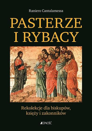 Pasterze i Rybacy. Rekolekcje dla biskupów