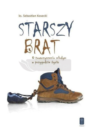 Starszy brat. O towarzyszeniu młodym w przygodzie