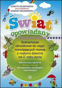 ŚWIAT OPOWIADANY - Scenariusze obrazkowe do zajęć