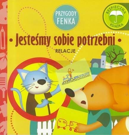 Przygody Fenka. Relacje, Jesteśmy sobie potrzebni