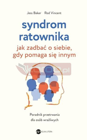 Syndrom ratownika. Jak zadbać o siebie, gdy...