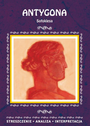 Antygona Sofoklesa. Streszczenie, analiza...