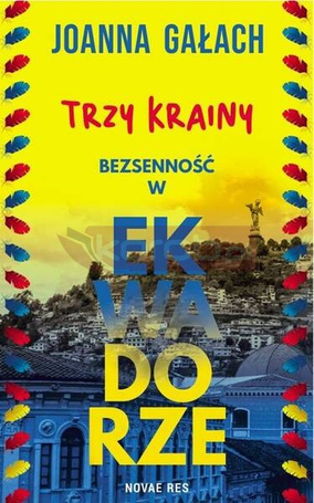 Trzy Krainy. Bezsenność w Ekwadorze