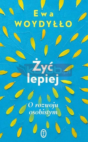 Żyć lepiej. O rozwoju osobistym