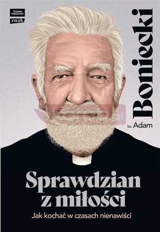 Sprawdzian z miłości. Jak kochać w czasach..