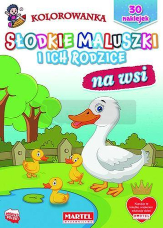 Słodkie maluszki i ich rodzice. Na wsi