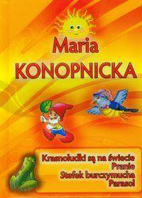 Maria Konopnicka - Krasnoludki są na świecie IWONA