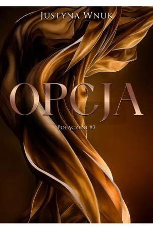 Opcja. Połączeni. T.3