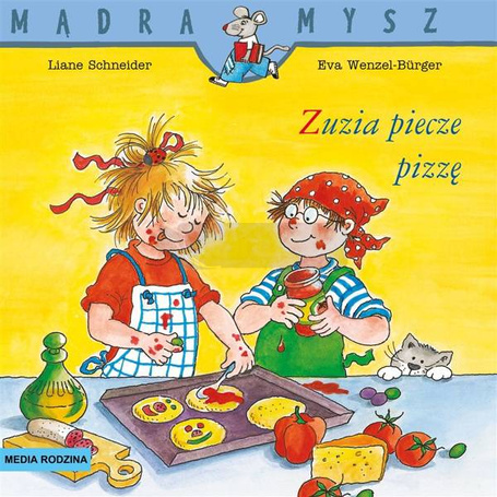 Mądra Mysz. Zuzia piecze pizzę