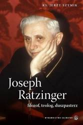 Joseph Ratzinger - filozof, teolog, duszpasterz