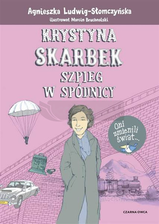 Krystyna Skarbek. Szpieg w spódnicy