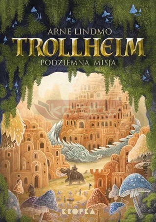 Trollheim. Podziemna misja
