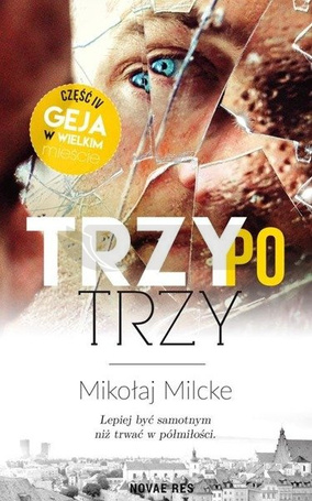 Gej w wielkim mieście T.4 Trzy po trzy