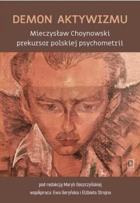 Demon aktywizmu Mieczysław Choynowski prekursor...