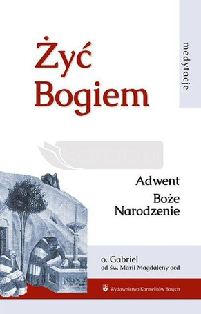 Żyć Bogiem T.I Adwent. Boże Narodzenie