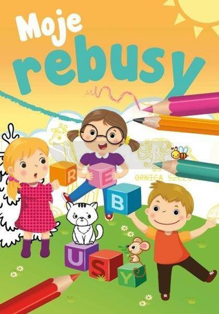 Mały uczeń. Moje rebusy