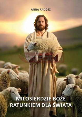 Miłosierdzie Boże ratunkiem dla świata