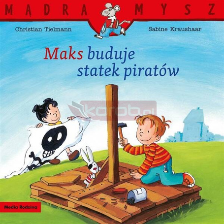 Mądra Mysz. Maks buduje statek piratów