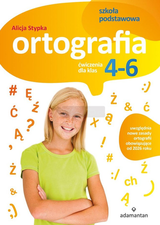 Ortografia. Ćwiczenia dla klas 4-6 SP