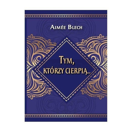 Tym, którzy cierpią...