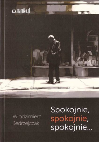 Spokojnie, spokojnie, spokojnie