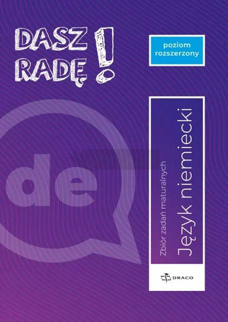 Dasz radę! Język niemiecki Zbiór zadań maturalnych