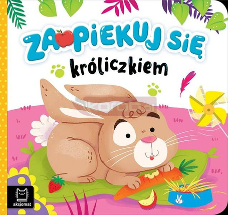 Zaopiekuj się króliczkiem
