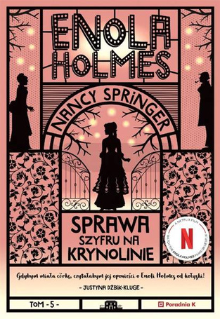 Enola Holmes T.5 Sprawa szyfru na krynolinie w.2