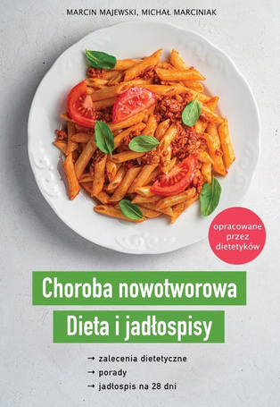 Choroba nowotworowa. Dieta i jadłospisy