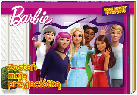Barbie. Nowy Wymiar Przygody. Zostań moją...