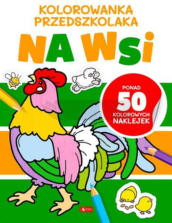 Kolorowanka przedszkolaka. Na wsi