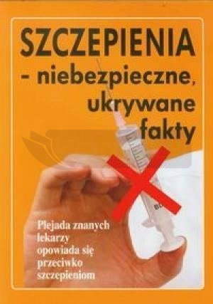 Szczepienia- niebezpieczne ukrywane fakty