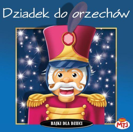 Bajki dla dzieci - Dziadek do orzechów