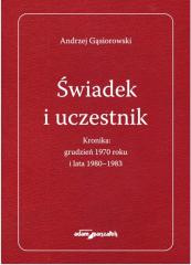 Świadek i uczestnik. Kronika: grudzień 1970 roku..
