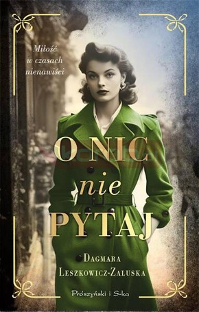 O nic nie pytaj