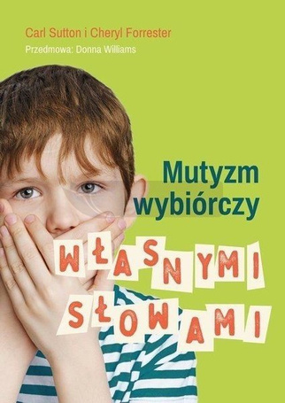 Mutyzm wybiórczy. Własnymi słowami