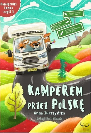 Pamiętnik Fenka. Kamperem przez Polskę cz.1