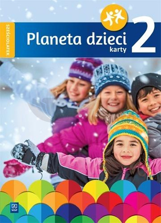 Planeta dzieci. Sześciolatek Karty pracy cz.2 WSiP
