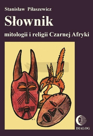 Słownik mitologii i religii Czarnej Afryki