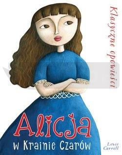 Klasyczne opowieści. Alicja w Krainie Czarów