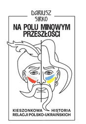 Na polu minowym przeszłości