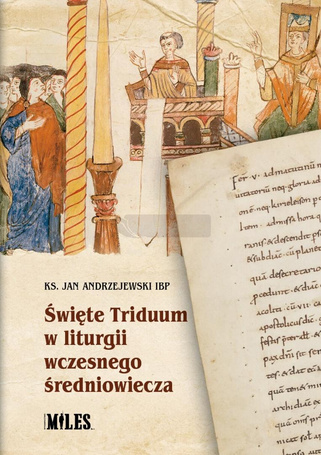 Święte Triduum w liturgii wczesnego średniowiecza