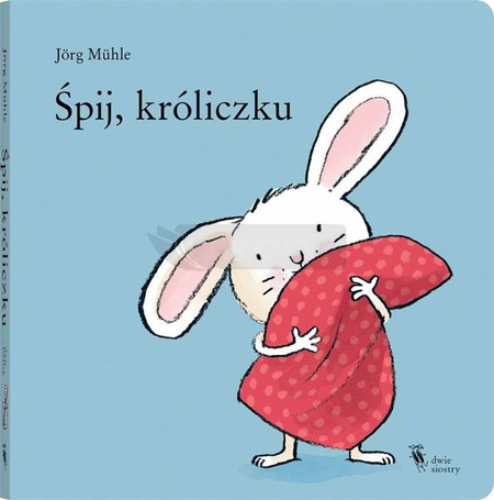 Śpij, króliczku