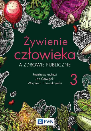 Żywienie człowieka a zdrowie publiczne T.3