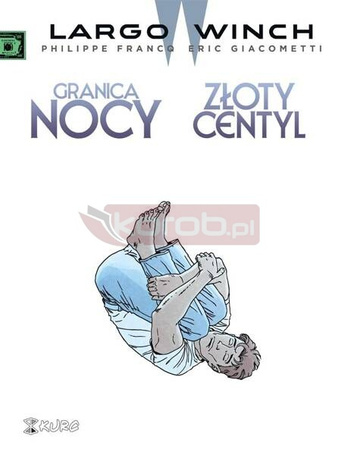 Largo Winch T.10 Granica nocy. Złoty centyl