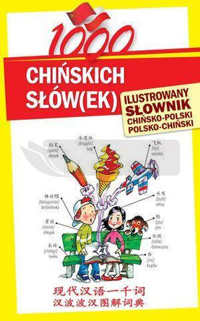 1000 chińskich słów(ek).Ilustrowany słownik...