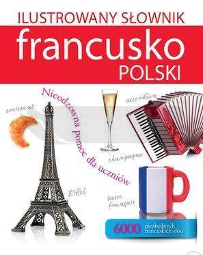 Ilustrowany słownik francusko-polski w.2017
