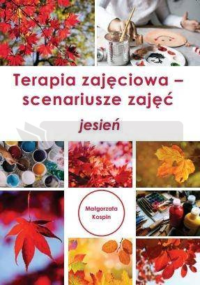 Terapia zajęciowa - scenariusze zajęć jesień