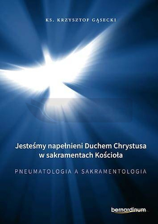 Jesteśmy napełnieni Duchem Chrystusa w...